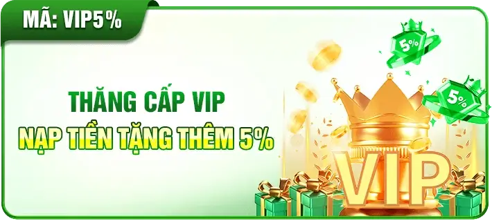 Cm8855 Thưởng thăng cấp vip nạp tiền tặng 5%